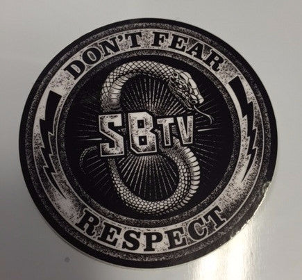 SBTV Don't Fear Respect Sticker - BHB Reptiles